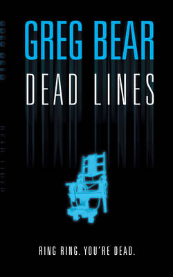 Dead Lines -  Greg Bear