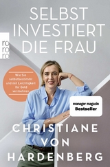 Selbst investiert die Frau - Christiane von Hardenberg