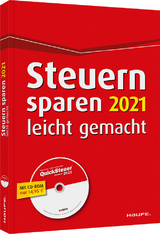 Steuern sparen 2021 leicht gemacht - inkl. CD-ROM - Dittmann, Willi; Haderer, Dieter; Happe, Rüdiger