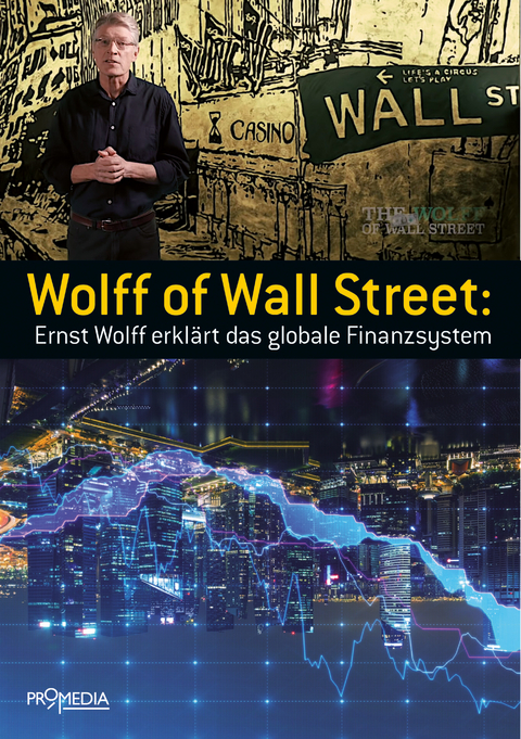 Wolff of Wall Street - Ernst Wolff