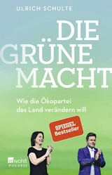 Die grüne Macht - Ulrich Schulte