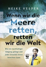 Wenn wir die Meere retten, retten wir die Welt - Heike Vesper