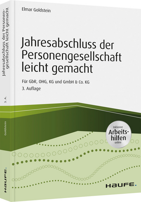 Jahresabschluss der Personengesellschaft leicht gemacht - inkl. Arbeitshilfen online - Elmar Goldstein