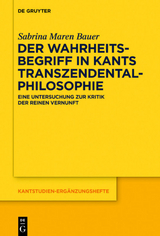 Der Wahrheitsbegriff in Kants Transzendentalphilosophie - Sabrina Maren Bauer