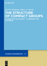 The Structure of Compact Groups - Karl H. Hofmann, Sidney A. Morris