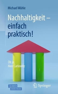 Nachhaltigkeit – einfach praktisch! - Michael Wühle