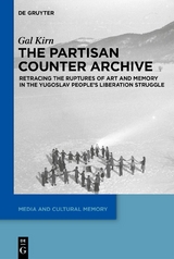 The Partisan Counter-Archive - Gal Kirn