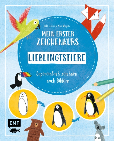 Mein erster Zeichenkurs – Lieblingstiere - Anna Wagner, Silke Janas