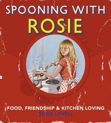 Spooning with Rosie -  Rosie Lovell