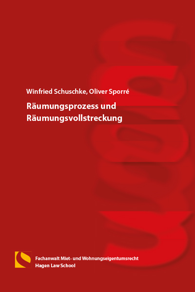 Räumungsprozess und Räumungsvollstreckung - Winfried Schuschke, Oliver Sporré