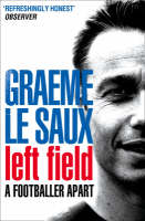 Graeme Le Saux: Left Field -  Graeme Le Saux