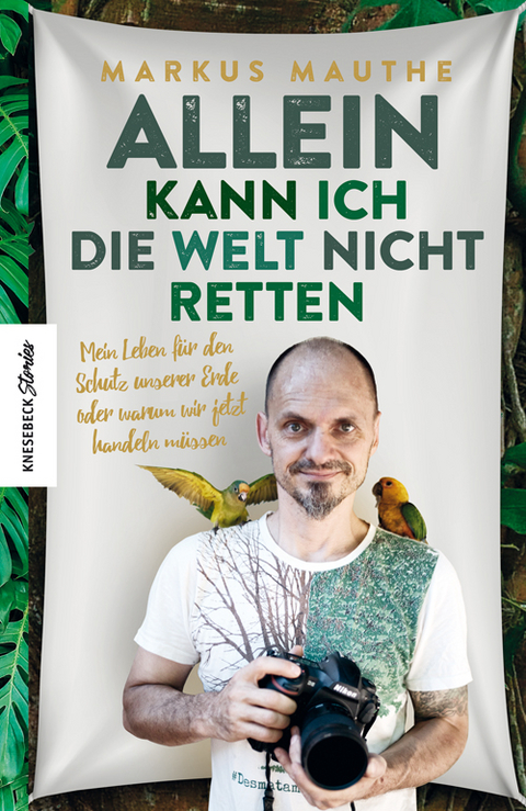 Allein kann ich die Welt nicht retten - Markus Mauthe