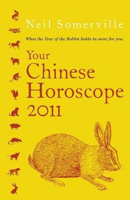 Your Chinese Horoscope 2011 -  Neil Somerville