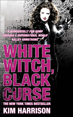 White Witch, Black Curse -  Kim Harrison