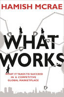 What Works -  Hamish McRae