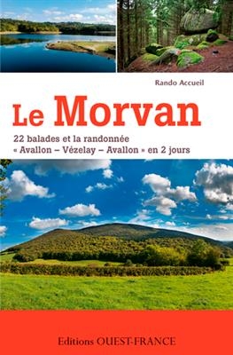 Le Morvan : 22 balades et la randonnée Avallon-Vézelay-Avallon en 2 jours -  Rando accueil