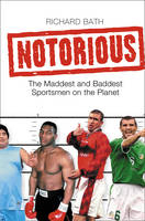 Notorious -  Richard Bath