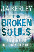 Broken Souls -  J. A. Kerley