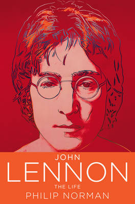 John Lennon -  Philip Norman