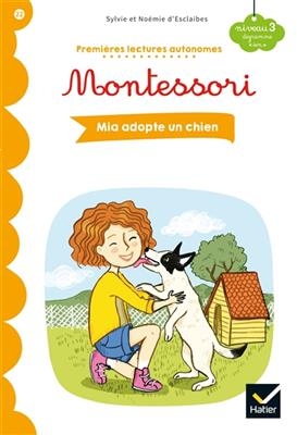 Mia adopte un chien : niveau 3, ien - Sylvie d' Esclaibes, Noémie d' Esclaibes