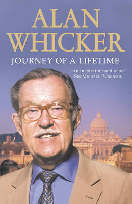 Journey of a Lifetime -  Alan Whicker