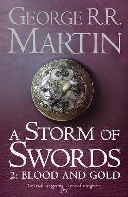 Storm of Swords: Part 2 Blood and Gold -  George R.R. Martin