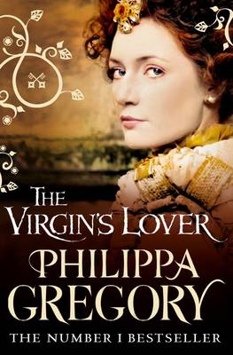 Virgin's Lover -  Philippa Gregory