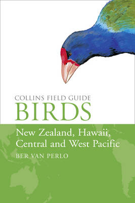 Birds of New Zealand, Hawaii, Central and West Pacific -  Ber van Perlo