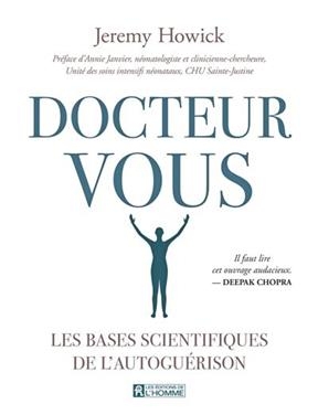 Docteur Vous : les bases scientifiques de l'autoguérison - Jeremy Howick