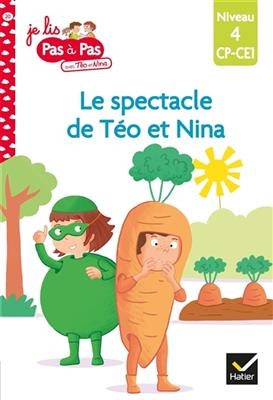 Le spectacle de Téo et Nina : niveau 4, CP-CE1 - Isabelle Chavigny