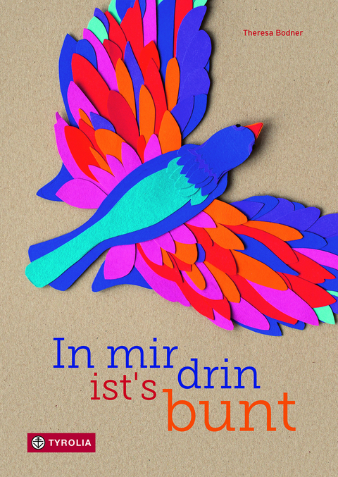 In mir drin ist´s bunt - Theresa Bodner