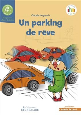 La planète des Alphas. Un parking de rêve - Claude Huguenin