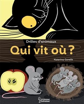 Drôles d'animaux : qui vit où ? - Katerina Gorelik