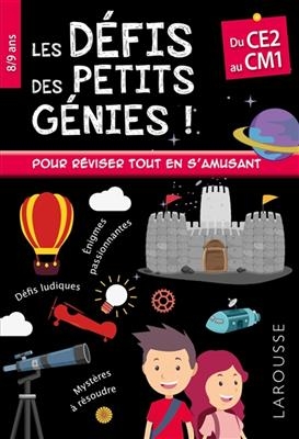 Les défis des petits génies : du CE2 au CM1, 8-9 ans - Coline Creton, Rémy Léglise