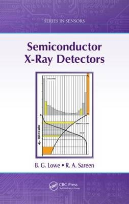 Semiconductor X-Ray Detectors -  B. G. Lowe,  R. A. Sareen