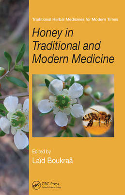 Honey in Traditional and Modern Medicine - 