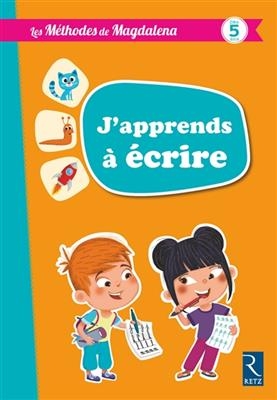 J'apprends à écrire : dès 5 ans