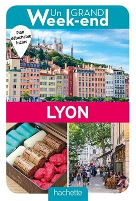 Un grand week-end à Lyon