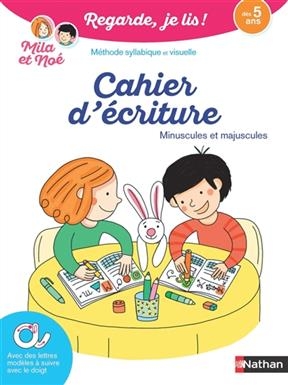 Regarde, je lis ! : cahier d'écriture, minuscules et majuscules : méthode de lecture syllabique et visuelle, dès 5 ans