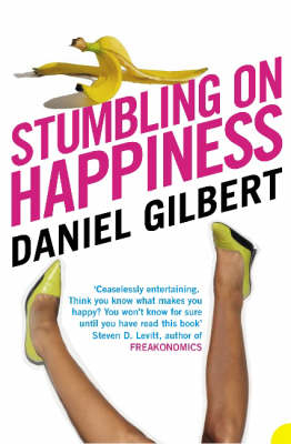 Stumbling on Happiness -  Daniel Gilbert