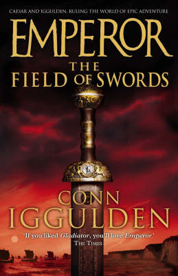 Field of Swords -  Conn Iggulden