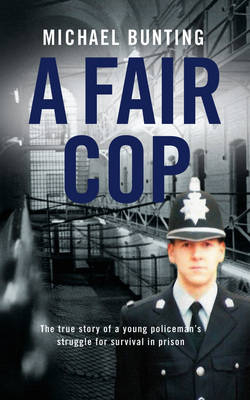 Fair Cop -  Michael Bunting