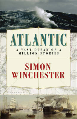 Atlantic -  Simon Winchester