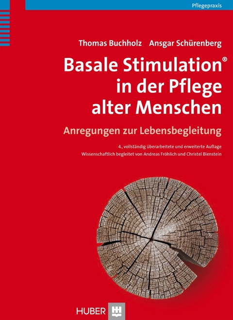 Basale Stimulation® in der Pflege alter Menschen - Thomas Buchholz, Ansgar Schürenberg