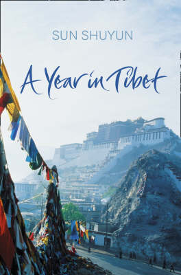 Year in Tibet -  Sun Shuyun