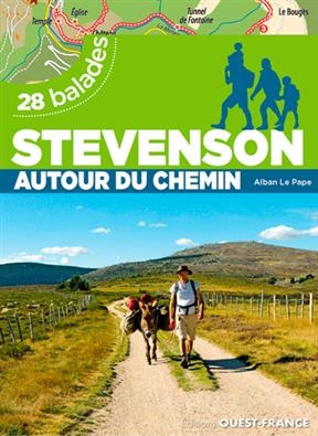 Stevenson : autour du chemin : 28 balades - Alban Le Pape