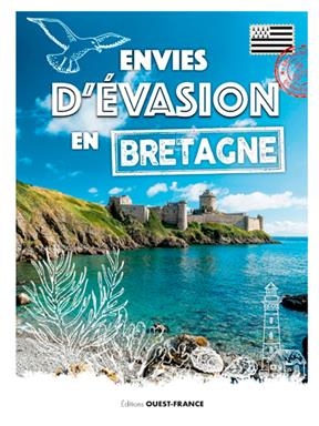 Envies d'évasion en Bretagne -  COLLECTIF &amp,  FABOK J.