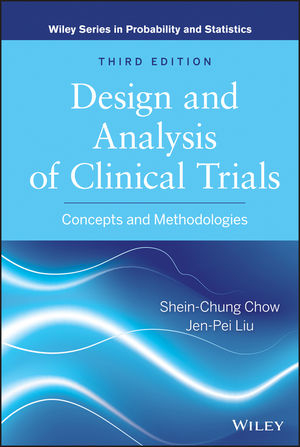 Design and Analysis of Clinical Trials - Shein-Chung Chow, Jen-Pei Liu