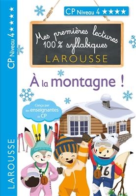 A la montagne ! : CP niveau 4 - Hélène Heffner, Giulia Levallois