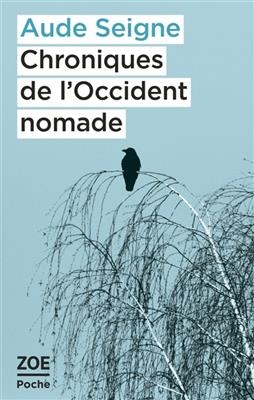 Chroniques de l'Occident nomade - Aude Seigne